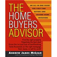 The Home Buyer's Advisor A Handbook for First-Time Buyers and Second-Home Investors by McLean, Andrew James, 9780471466413