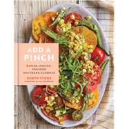 Add a Pinch Easier, Faster, Fresher Southern Classics: A Cookbook by Stone, Robyn; Drummond, Ree, 9780553496413