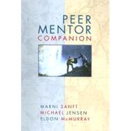Peer Mentor Companion by Sanft, Marni; Jensen, Michael; McMurray, Eldon, 9780618766413