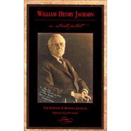 William Henry Jackson: An Intimate Portrait : The Elwood P. Bonney Journal by Gundy, Lloyd W., 9780870816413