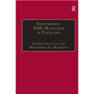 Empowering SME Managers in Palestine by Analoui,Farhad, 9781138276413