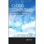 Cloud Computing: Methodology, Systems, and Applications by Wang; Lizhe, 9781439856413