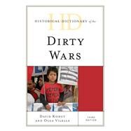 Historical Dictionary of the Dirty Wars by Kohut, David; Vilella, Olga, 9781442276413