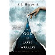 The God of Lost Words by A. J. Hackwith, 9781984806413