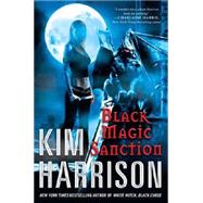 Black Magic Sanction by Harrison, Kim, 9780061976414