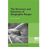 The Structure and Dynamics of Geographic Ranges by Gaston, Kevin J., 9780198526414