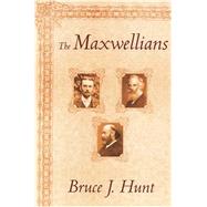 The Maxwellians by Hunt, Bruce J., 9780801426414
