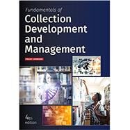 Fundamentals of Collection Development and Management by Johnson, Peggy, 9780838916414