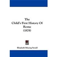 The Child's First History of Rome by Sewell, Elizabeth Missing, 9781104436414