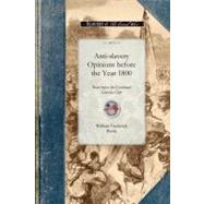 Anti-slavery Opinions Before the Year 1800 by Poole, William Frederick, 9781429016414