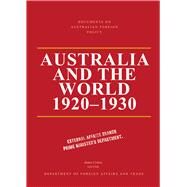 Documents on Australian Foreign Policy Australia and the World, 1920-1930 by Cotton, James, 9781742236414