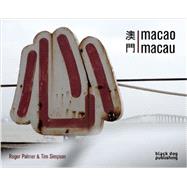 Macao Macau by Palmer, Roger; Simpson, Tim, 9781908966414