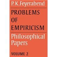 Problems of Empiricism: Philosophical Papers by Paul K. Feyerabend, 9780521316415
