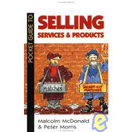 Pocket Guide to Selling Services and Products by Morris,Peter, 9780750626415