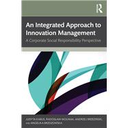 An Integrated Approach to Innovation Management by Judyta Kabus; Radoslaw Wolniak; Andrzej Brzezinski; Angelika Brzozowska, 9781040526415