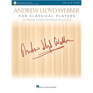 Andrew Lloyd Webber for Classical Players - Cello and Piano With online audio of piano accompaniments by Lloyd Webber, Andrew, 9781540026415