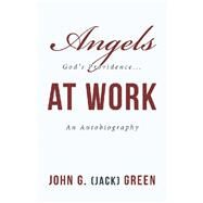 Angels at Work by Green, John G., 9781973686415