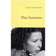 Mes hommes by Malika Mokeddem, 9782246686415