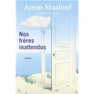 Nos frres inattendus by Amin Maalouf, 9782246826415