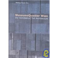 Museumsquartier Vienna - The Architecture by Boeckl, Matthias, 9783211836415
