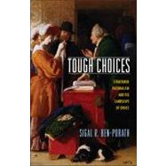 Tough Choices by Ben-Porath, Sigal R., 9780691146416