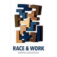 Race and Work by Loscocco, Karyn, 9780745696416