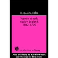 Women In Early Modern England, 1500-1700 by Eales,Jacqueline, 9781138176416