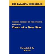 Palatial Chronicles : Dawn of a New Star by Mar-ri, 9781436306416