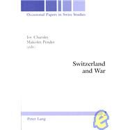 Switzerland and War by Charnley, Joy; Pender, Malcolm, 9780820446417