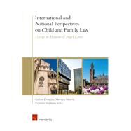 International and National Perspectives on Child and Family Law Essays in Honour of Nigel Lowe by Douglas, Gillian; Murch, Mervyn; Stephens, Victoria, 9781780686417