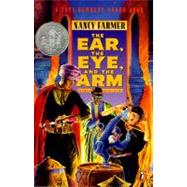 The Ear, the Eye, and the Arm by Farmer, Nancy, 9780140376418