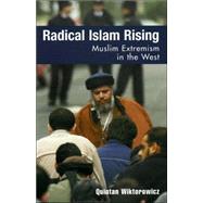 Radical Islam Rising Muslim Extremism in the West by Wiktorowicz, Quintan, 9780742536418