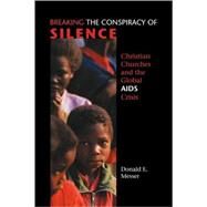Breaking the Conspiracy of Silence by Messer, Donald E., 9780800636418