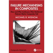 Failure Mechanisms in Composites by Michael R. Wisnom, 9781032746418