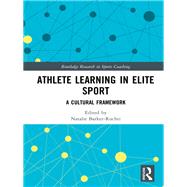 Athlete Learning in Elite Sport by Barker-ruchti, Natalie, 9781138086418