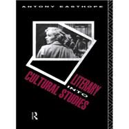 Literary into Cultural Studies by Easthope,Antony, 9780415066419