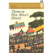 Themes In West Africa's History by Akyeampong, Emmanuel Kwaku, 9780821416419