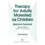 Therapy for Adults Molested as Children: Beyond Survival by Briere, John, 9780826156419
