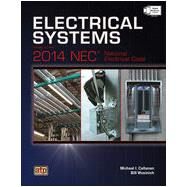 Electrical Systems based on the 2014 NEC by Callanan, Michael I.; Wusinich, Bill, 9780826916419