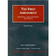 2003 to the First Amendment : Problems, Cases and Policy Arguments by Volokh, Eugene, 9781587786419