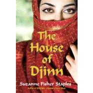 The House of Djinn by STAPLES, SUZANNE FISHER, 9780307976420