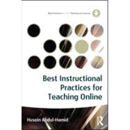 Best Instructional Practices for Teaching Online by Abdul-Hamid,Husein, 9780415886420