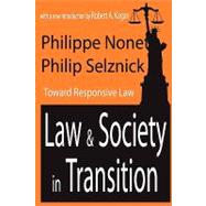Law and Society in Transition: Toward Responsive Law by Nonet,Philippe, 9780765806420