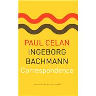Correspondence by Bachmann, Ingeborg; Celan, Paul; Hoban, Wieland, 9780857426420
