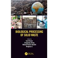 Biological Processing of Solid Waste by Kumar; Sunil, 9781138106420