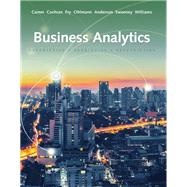 Business Analytics by Camm, Jeffrey D.; Cochran, James J.; Fry, Michael J.; Ohlmann, Jeffrey W.; Anderson, David R., 9781337406420