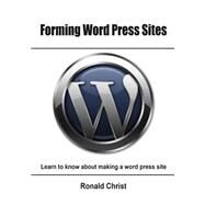 Forming Word Press Sites by Christ, Ronald, 9781505636420