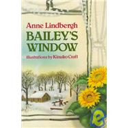 Bailey's Window by Lindbergh, Anne Morrow; Craft, Kinuko, 9780152056421
