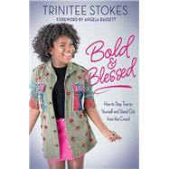 Bold & Blessed by Stokes, Trinitee; Bowman, Crystal (CON); Mckinley, Teri (CON); Bassett, Angela, 9780310766421