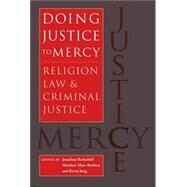 Doing Justice to Mercy by Rothchild, Jonathan; Boulton, Matthew Myer; Jung, Kevin, 9780813926421
